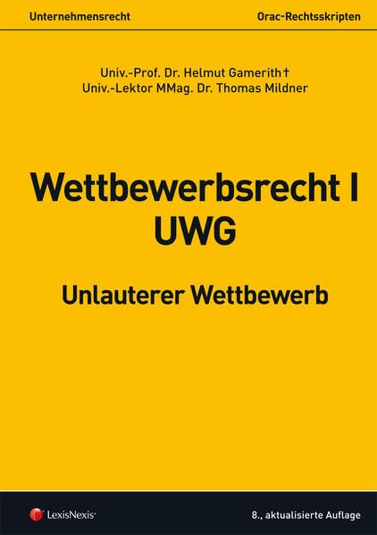 Wettbewerbsrecht I - UWG: Unlauterer Wettbewerb (Skripten) Law