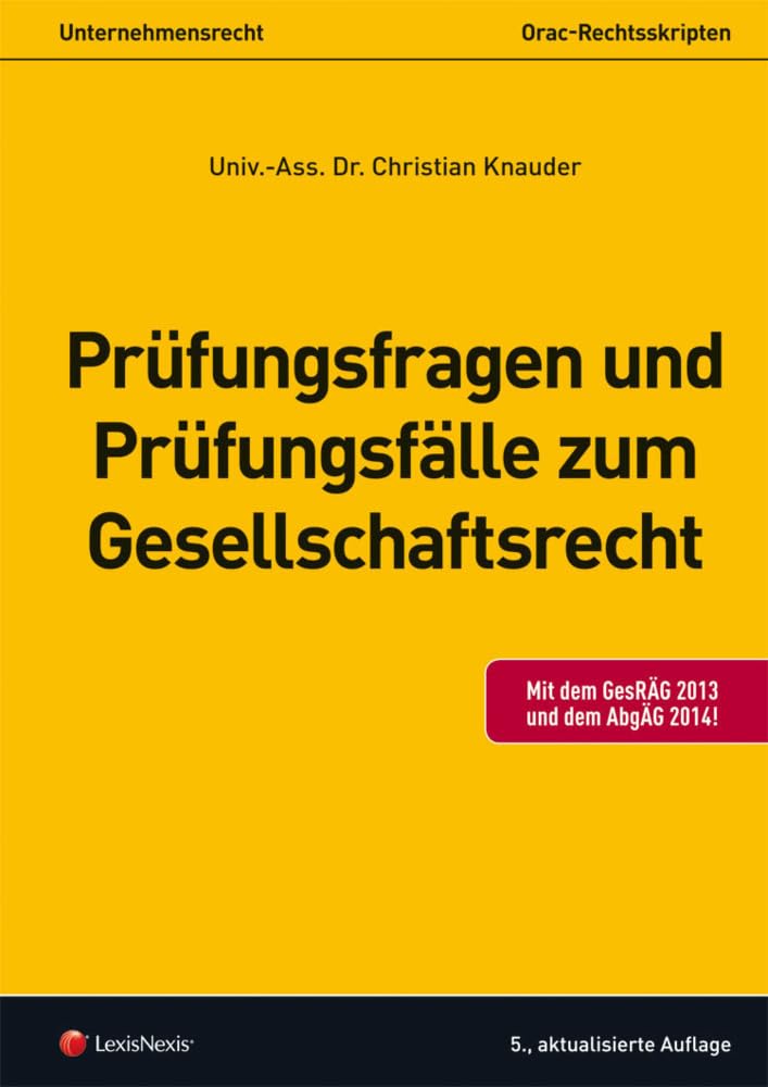 Prüfungsfragen und Prüfungsfälle zum Gesellschaftsrecht (Skripten) Law