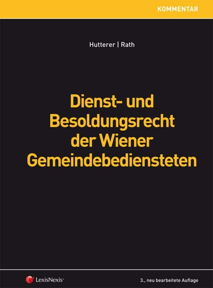 Dienst- und Besoldungsrecht der Wiener Gemeindebediensteten (Kommentar) Law