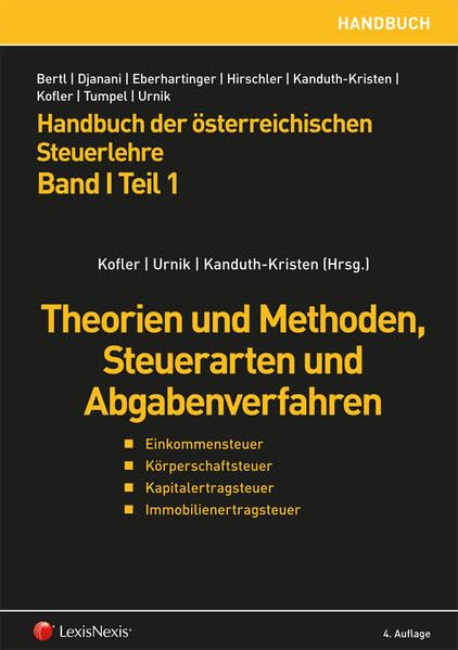 Handbuch der österreichischen Steuerlehre, Band I Teil 1: Theorien und Methoden, Steuerarten und Abgabenverfahren (Monographie) Law