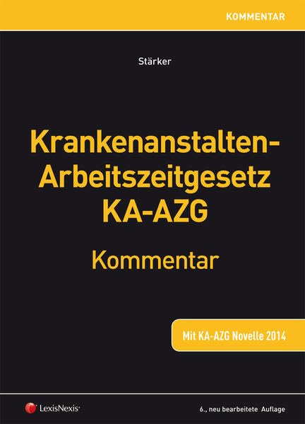 Krankenanstalten-Arbeitszeitgesetz KA-AZG: Kommentar Law