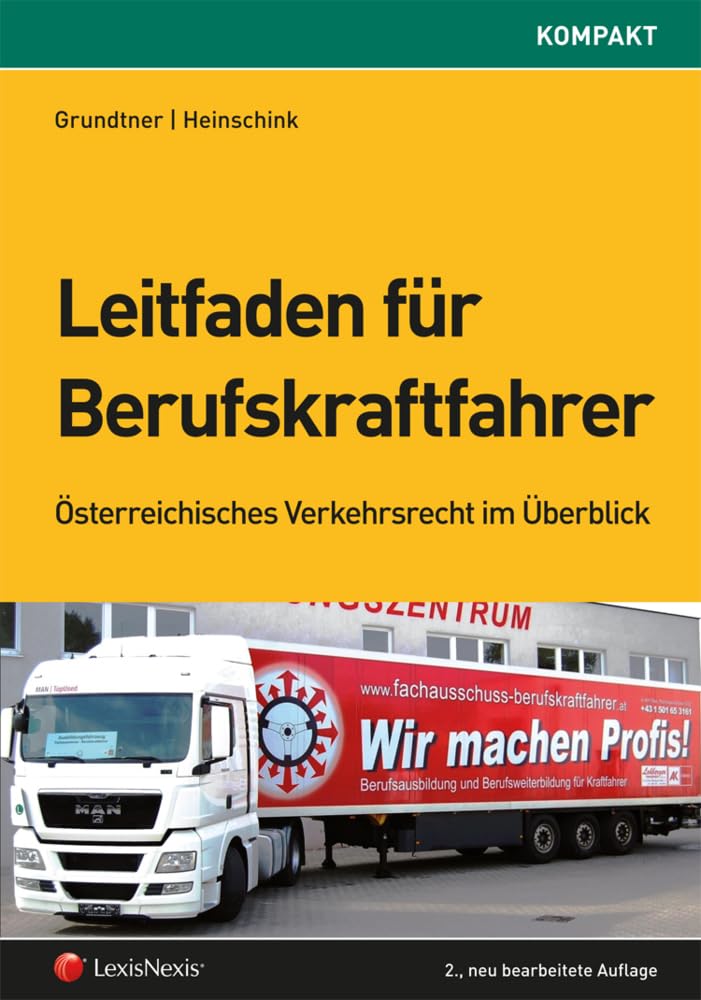 Leitfaden für Berufskraftfahrer: Österreichisches Verkehrsrecht im Überblick (Fachbuch) Law