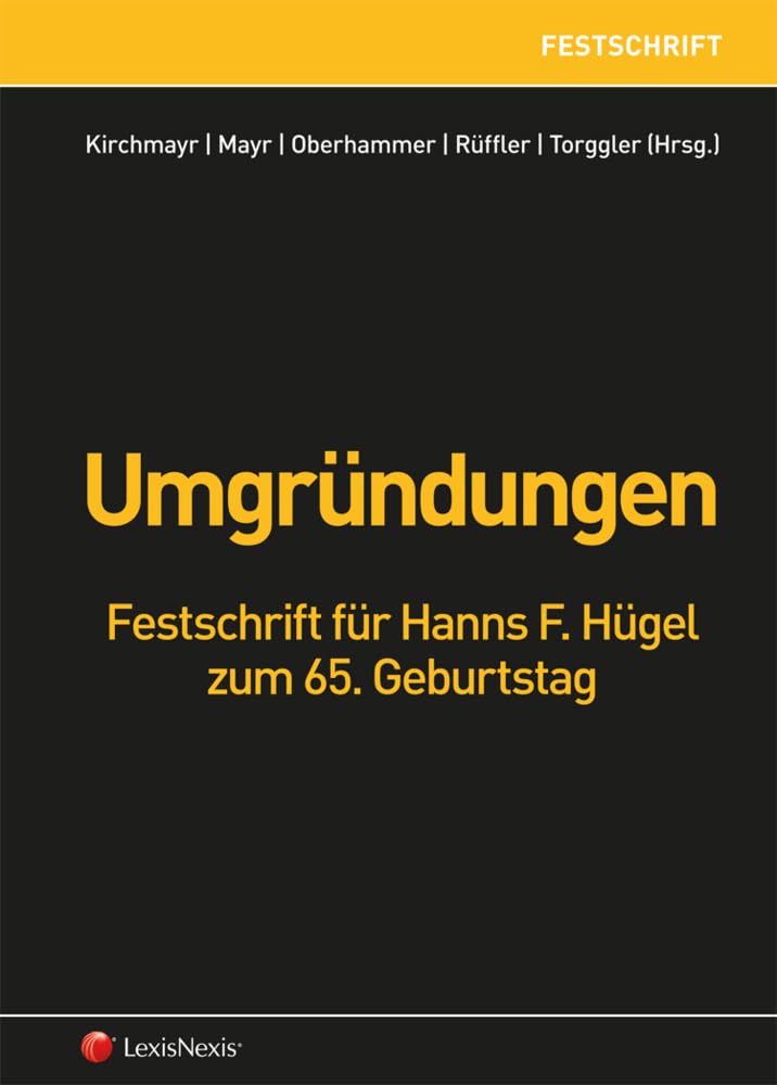 Umgründungen: Festschrift für Hanns F. Hügel zum 65. Geburtstag (Monographie) Law