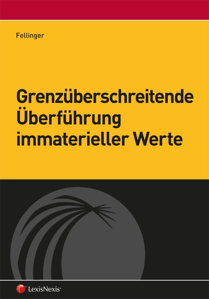 Grenzüberschreitende Überführung immaterieller Werte (Monographie) Law