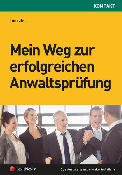 Mein Weg zur erfolgreichen Anwaltsprüfung (Rechtspraxis) Law