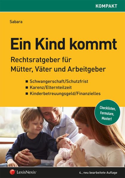Ein Kind kommt: Rechtsratgeber für Mütter, Väter und Arbeitgeber (Populäres Fachbuch) Law