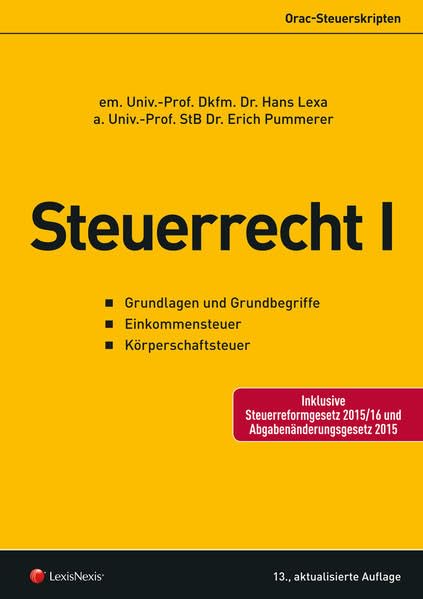 Steuerrecht I: Grundlagen und Grundbegriffe - Einkommensteuer - Körperschaftsteuer (Skripten) Law