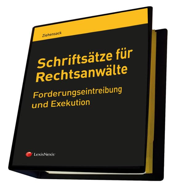 Schriftsätze für Rechtsanwälte - Forderungseintreibung und Exekution: Gesamtwerk inkl. 8. Lieferung (Loseblatt) Books
