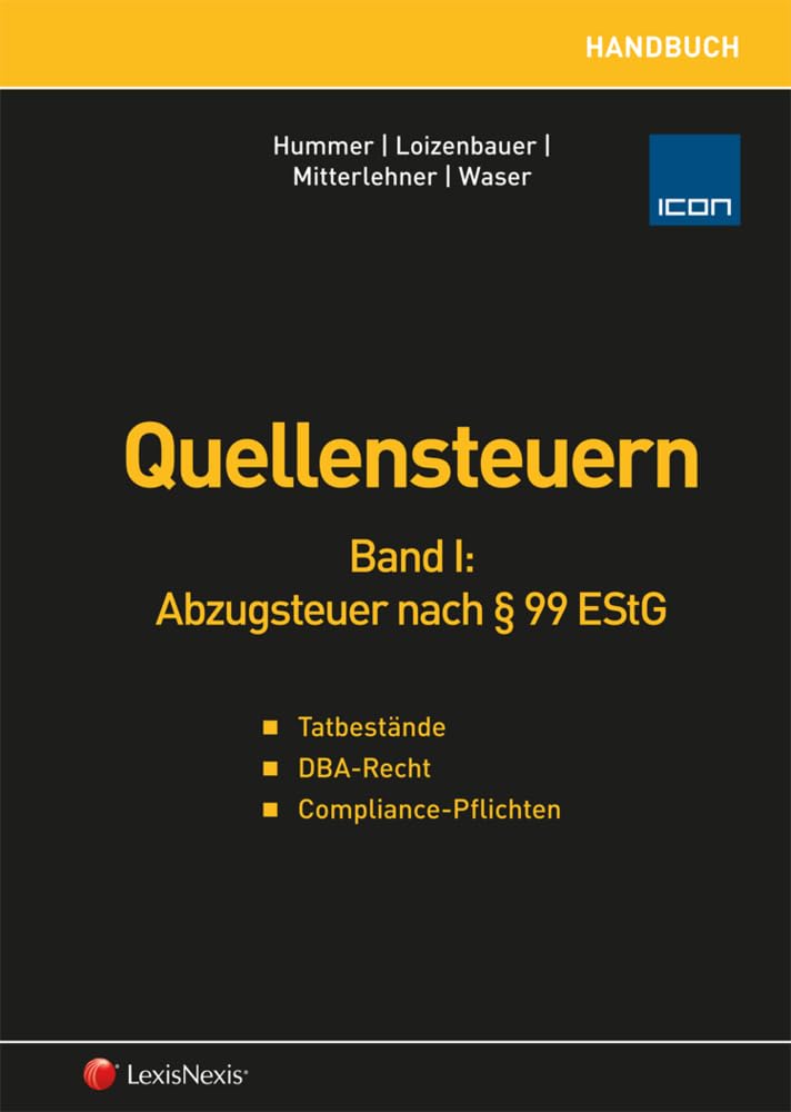 Handbuch Quellensteuern / Handbuch Quellensteuern, Band I: Abzugsteuer nach § 99 EStG - Waser, Karl book