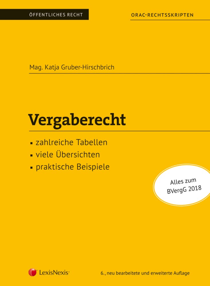 Vergaberecht (Skriptum): zahlreiche Tabellen, viele Übersichten, praktische Beispiele. Alles zum BVergG 2018 (Skripten) Law