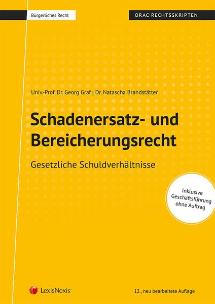 Bürgerliches Recht - Schadenersatz- und Bereicherungsrecht (Skriptum): Gesetzliche Schuldverhältnisse (Skripten) Law