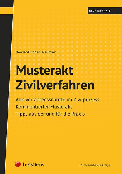Musterakt Zivilverfahren: Alle Verfahrensschritte im Zivilprozess | Kommentierter Musterakt | Tipps aus der und für die Praxis (Rechtspraxis) Law