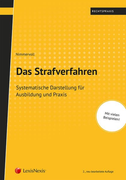 Das Strafverfahren: Systematische Darstellung für Ausbildung und Praxis (Rechtspraxis) Law