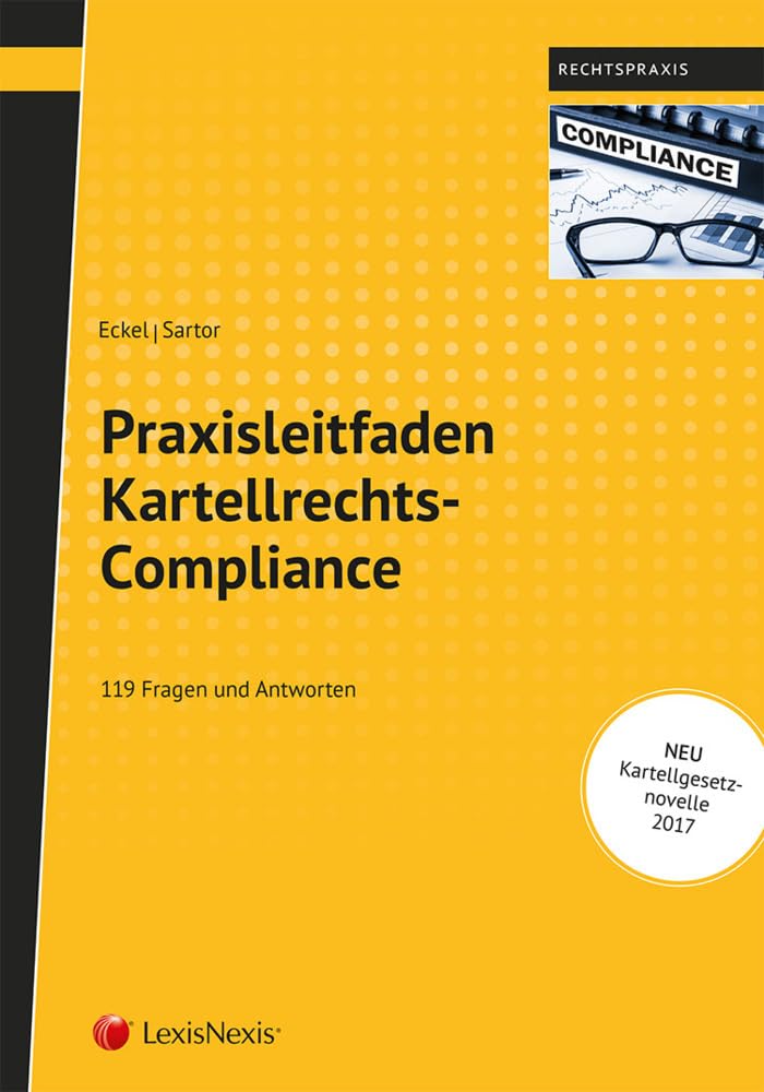 Praxisleitfaden Kartellrechts-Compliance: 119 Fragen und Antworten (Rechtspraxis) Law