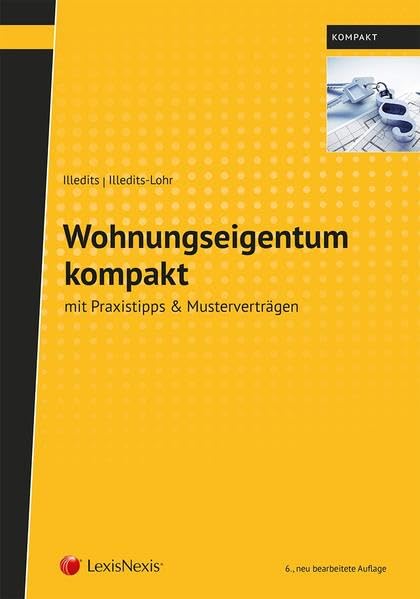 Wohnungseigentum kompakt: mit Praxistipps & Musterverträgen (Rechtspraxis) Law