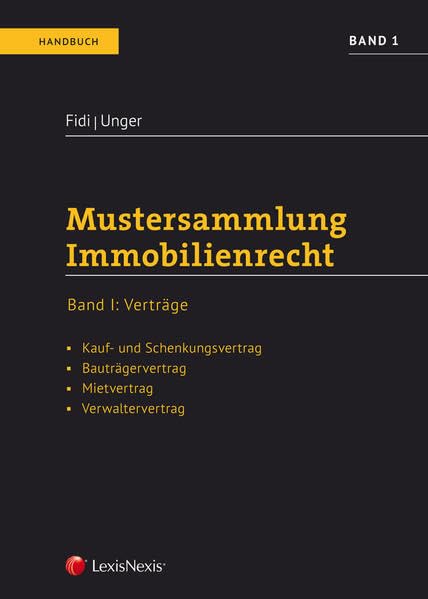 Mustersammlung Immobilienrecht: Band 1 - Verträge (Handbuch) Law