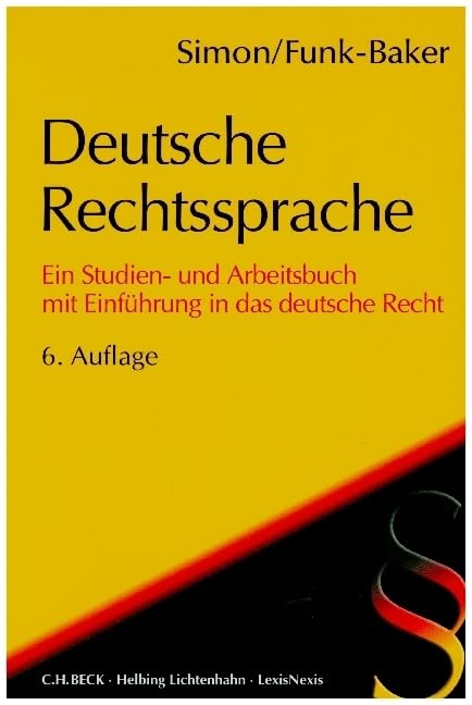Deutsche Rechtssprache: Ein Studien- und Arbeitsbuch mit Einführung in das deutsche Recht (Handbuch) Law