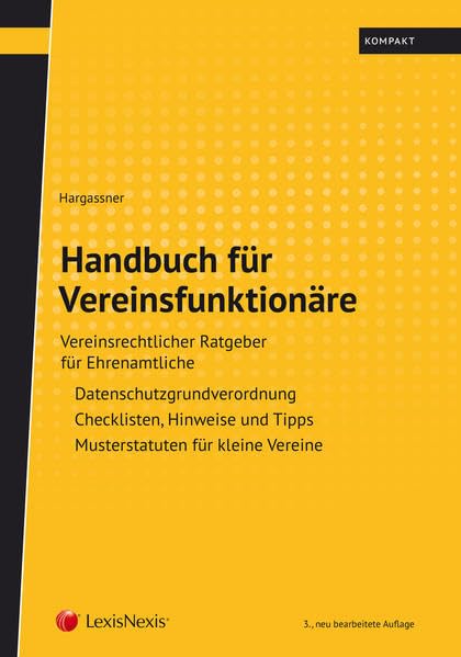 Handbuch für Vereinsfunktionäre: Vereinsrechtlicher Ratgeber für Ehrenamtliche (Rechtspraxis) Law