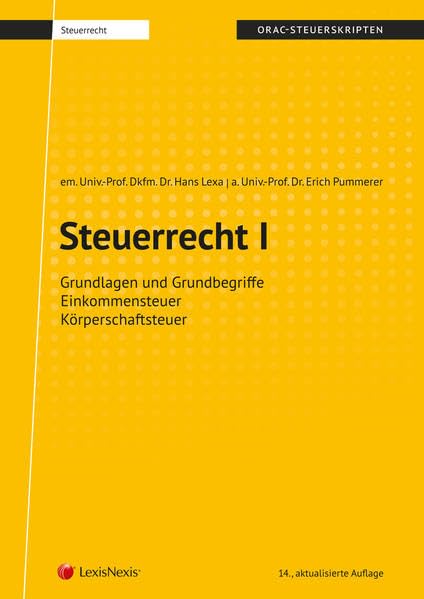 Steuerrecht I: Grundlagen und Grundbegriffe - Einkommensteuer - Körperschaftsteuer (Skripten) Law