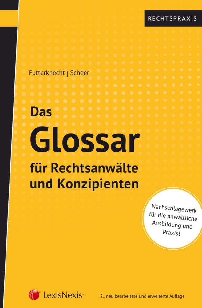 Das Glossar für Rechtsanwälte und Konzipienten (Rechtspraxis) Law