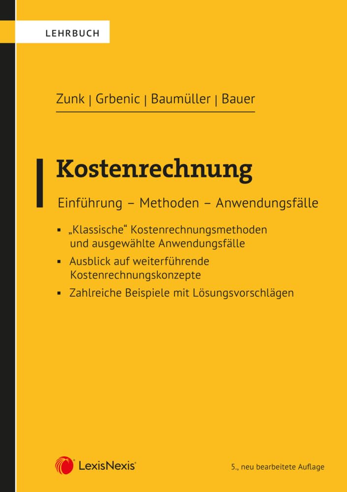 Kostenrechnung: Einführung - Methoden - Anwendungsfälle (Lehrbuch) Law
