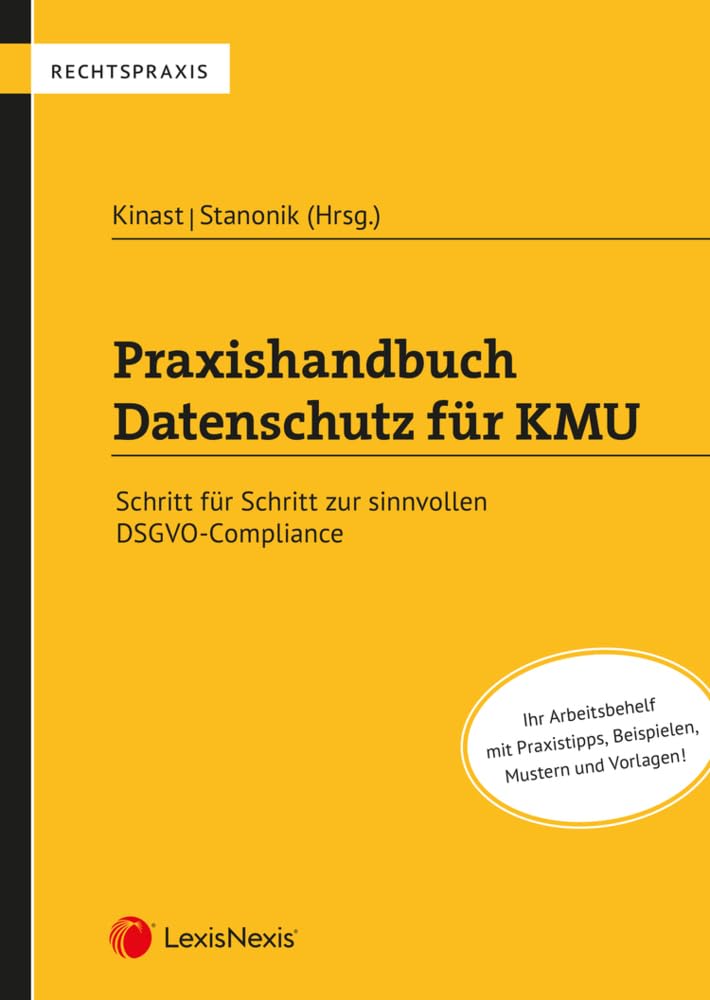 Praxishandbuch Datenschutz für KMU: Schritt für Schritt zur sinnvollen DSGVO-Compliance (Rechtspraxis) Law