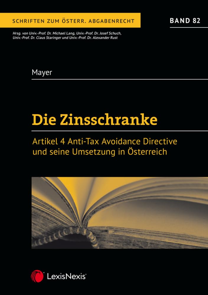 Die Zinsschranke – Artikel 4 Anti Tax Avoidance Directive und seine Umsetzung in Österreich (Monographie) Law