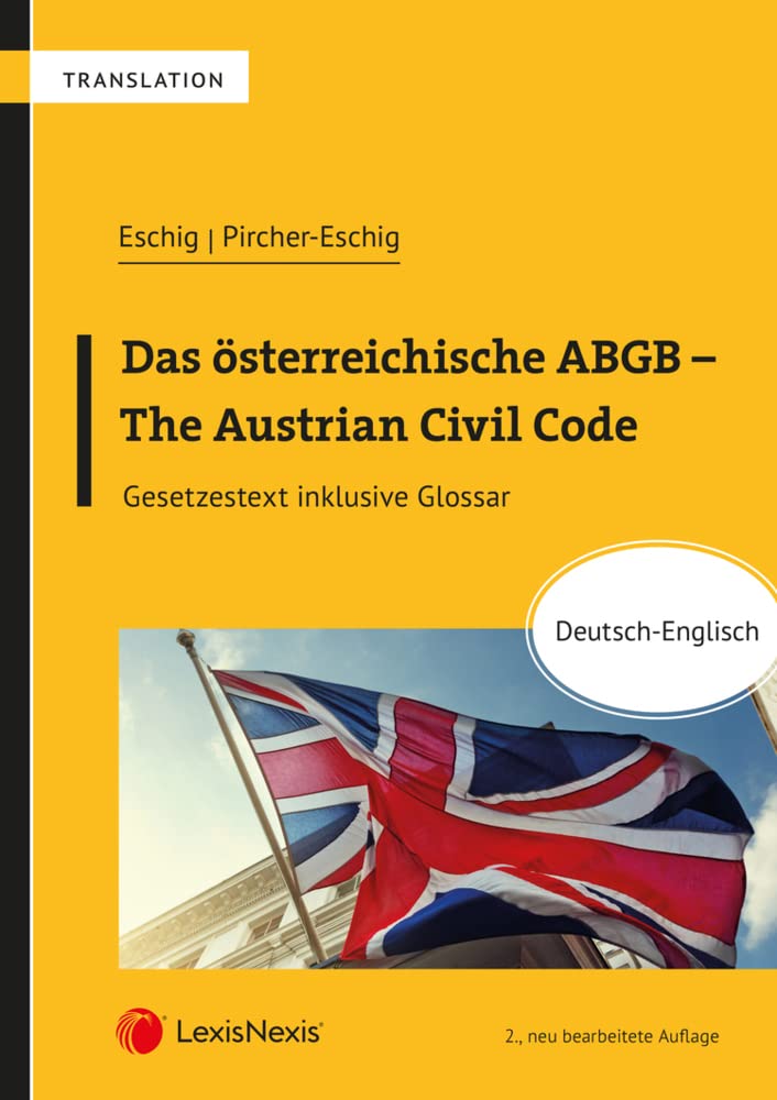 Das österreichische ABGB - The Austrian Civil Code: Deutsch-Englisch (Fachbuch) Law