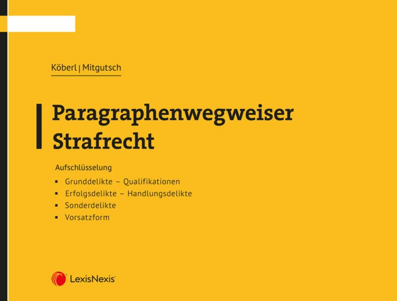 Paragraphenwegweiser Strafrecht (Rechtspraxis) Law