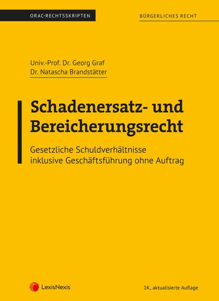 Bürgerliches Recht - Schadenersatz- und Bereicherungsrecht (Skriptum): Gesetzliche Schuldverhältnisse (Skripten) Law