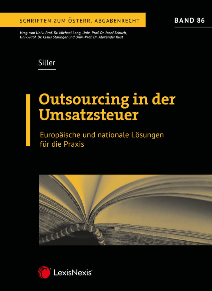 Outsourcing in der Umsatzsteuer: Europäische und nationale Lösungen für die Praxis (Monographie) Law