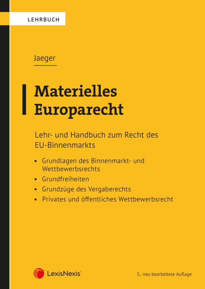 Materielles Europarecht: Lehr- und Handbuch zum Recht des EU-Binnenmarkts (Lehrbuch) Law