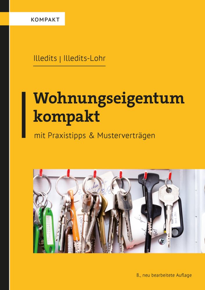Wohnungseigentum kompakt: mit Praxistipps & Musterverträgen (Rechtspraxis) Law