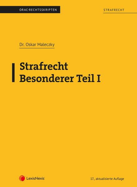 Strafrecht - Besonderer Teil I (Skriptum): Delikte gegen Individualrechtsgüter (Skripten) Law