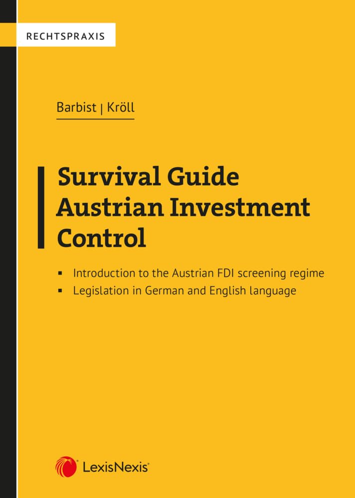Survival Guide Austrian Investment Control: Investitionskontrolle (Rechtspraxis) Law