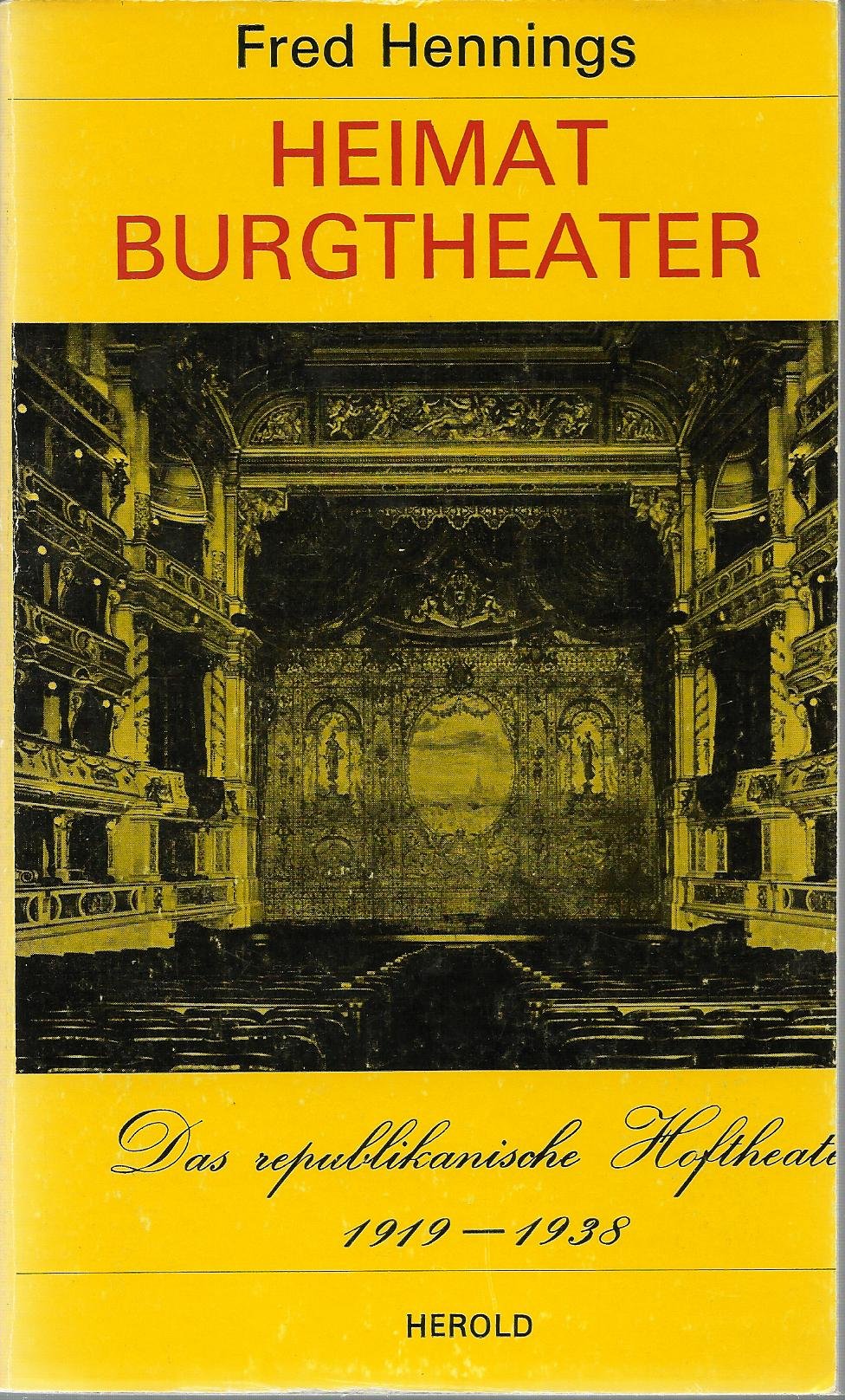 Heimat Burgtheater, Band 2: Das republikanische Hoftheater 1919 bis 1938 Books