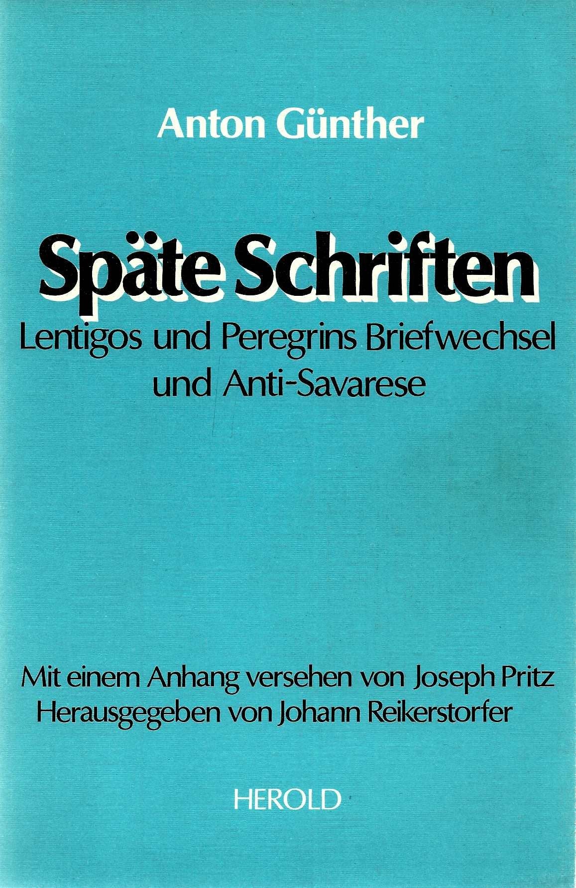 Späte Schriften.. Lentigos und Peregrins Briefwechsel und Anti-Savarese. Essays & Short Stories