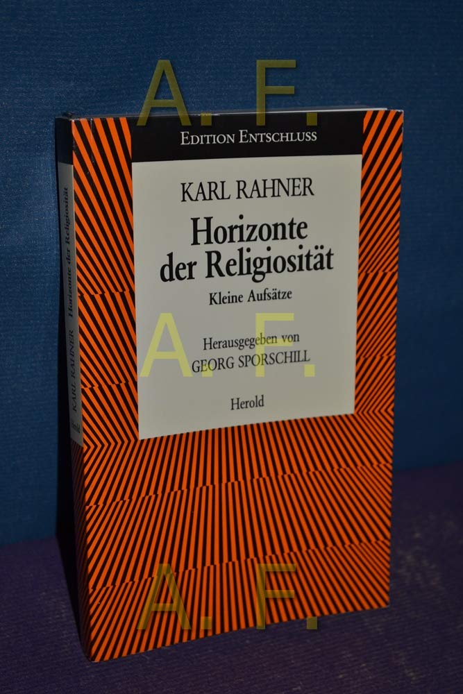 Karl Rahner - Horizonte der Religiosität. Kleine Aufsätze Politics & Society