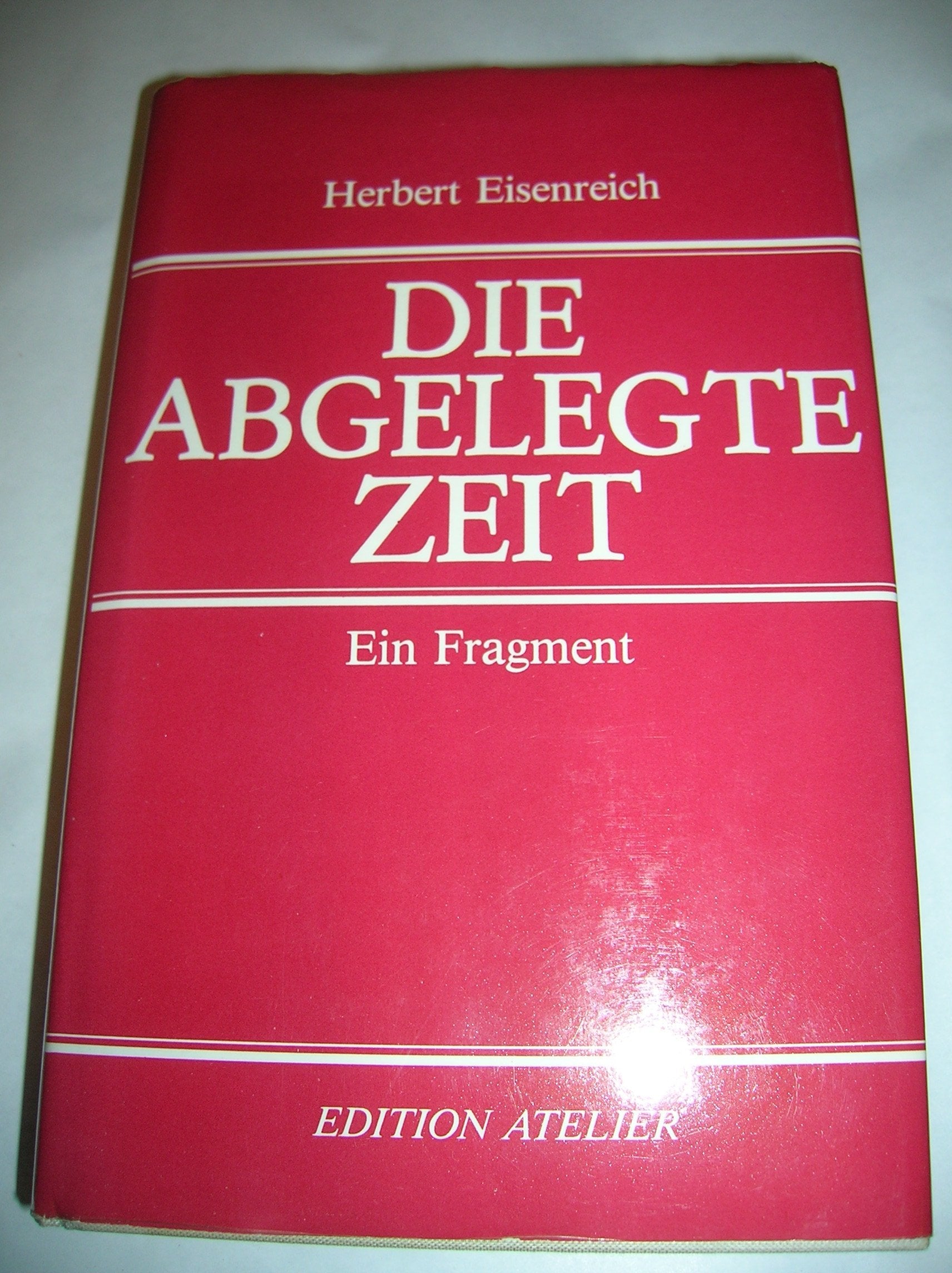 Die abgelegte Zeit. Ein Fragment Books