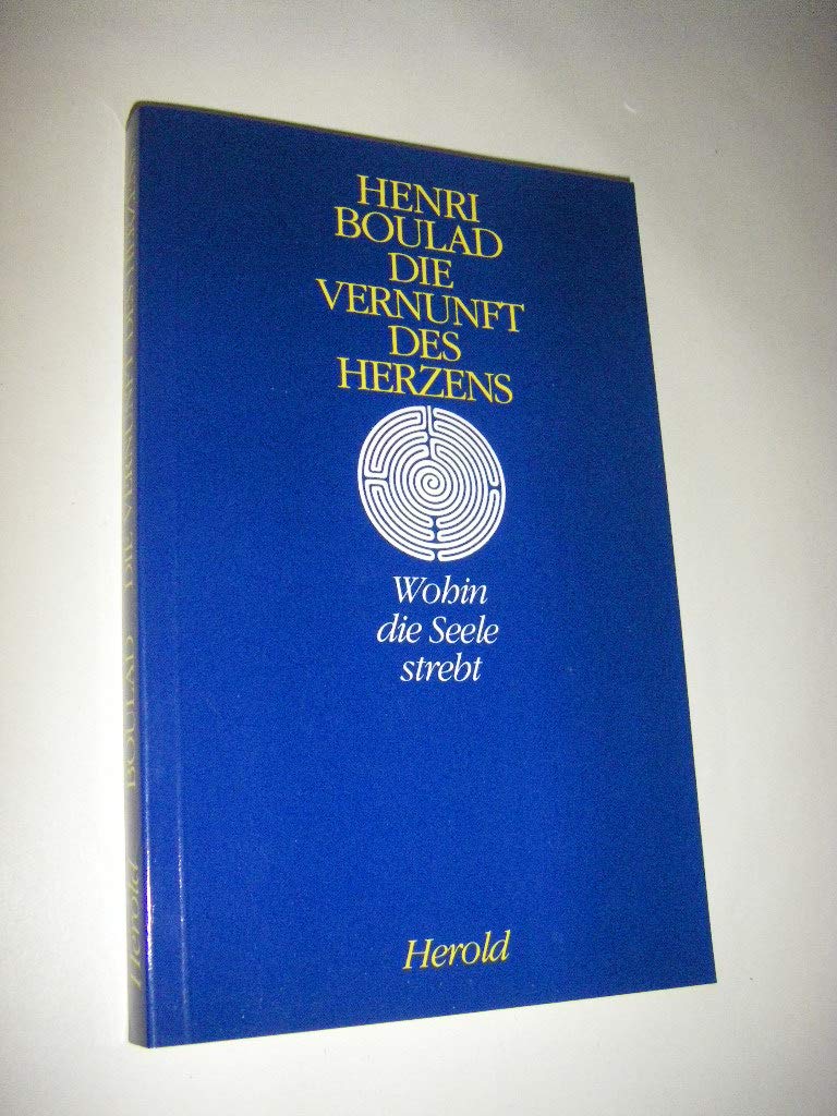Die Vernunft des Herzens: Wohin die Seele strebt Professional & Reference Books