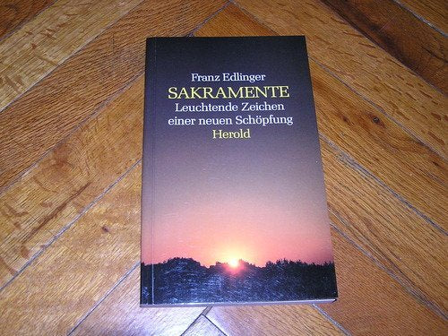 Sakramente - Leuchtende Zeichen einer neuen Schöpfung Books