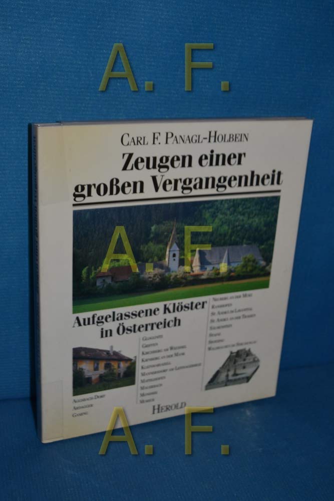 Zeugen einer grossen Vergangenheit. Aufgelassene Klöster in Österreich book