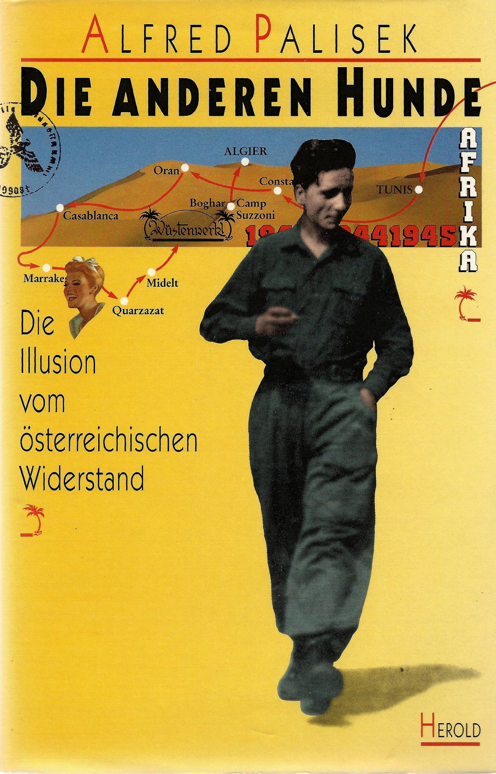 Die anderen Hunde: Die Illusion vom österreichischen Widerstand German history