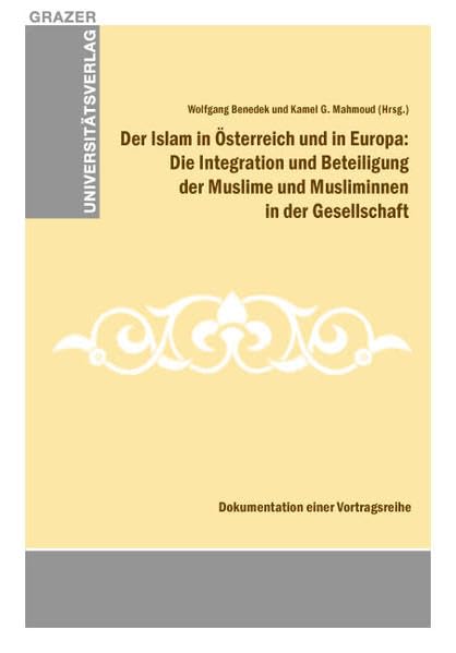 Der Islam in Österreich und in Europa: Die Integration und Beteiligung der Muslime und Musliminnen in der Gesellschaft Film, Art & Culture
