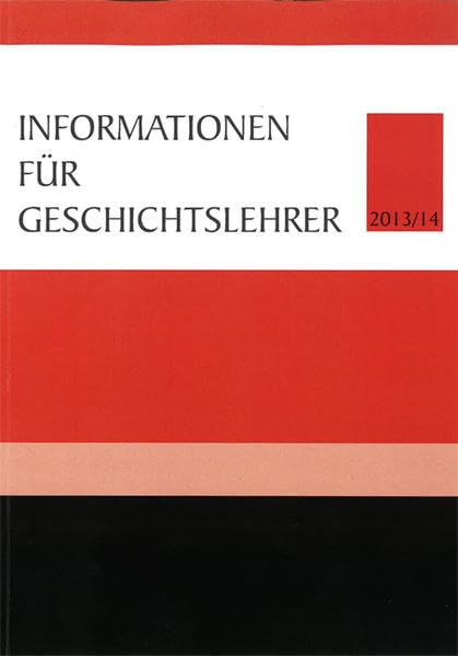 Informationen für Geschichtslehrer 2013/14 Politics & History