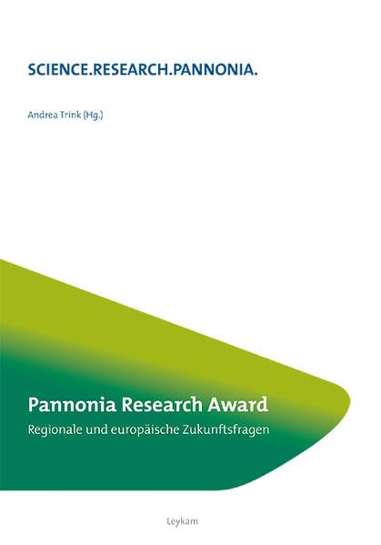Pannonia Research Award Regionale und europäische Zukunftsfragen (SCIENCE.RESEARCH.PANNONIA.: Fachhochschule Burgenland) Law