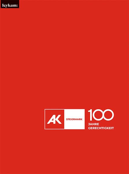 Festschrift Arbeiterkammer Steiermark - 100 Jahre Gerechtigkeit Reference Books