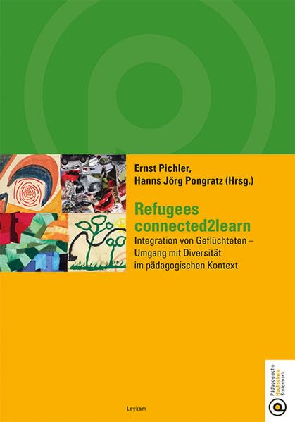 Refugees connected2learn: Integration von Geflüchteteten – Umgang mit Diversität im pädagogischen Kontext (Studienreihe der Pädagogischen Hochschule Steiermark) Books