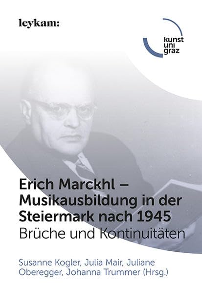 Erich Marckhl – Musikausbildung in der Steiermark nach 1945 book