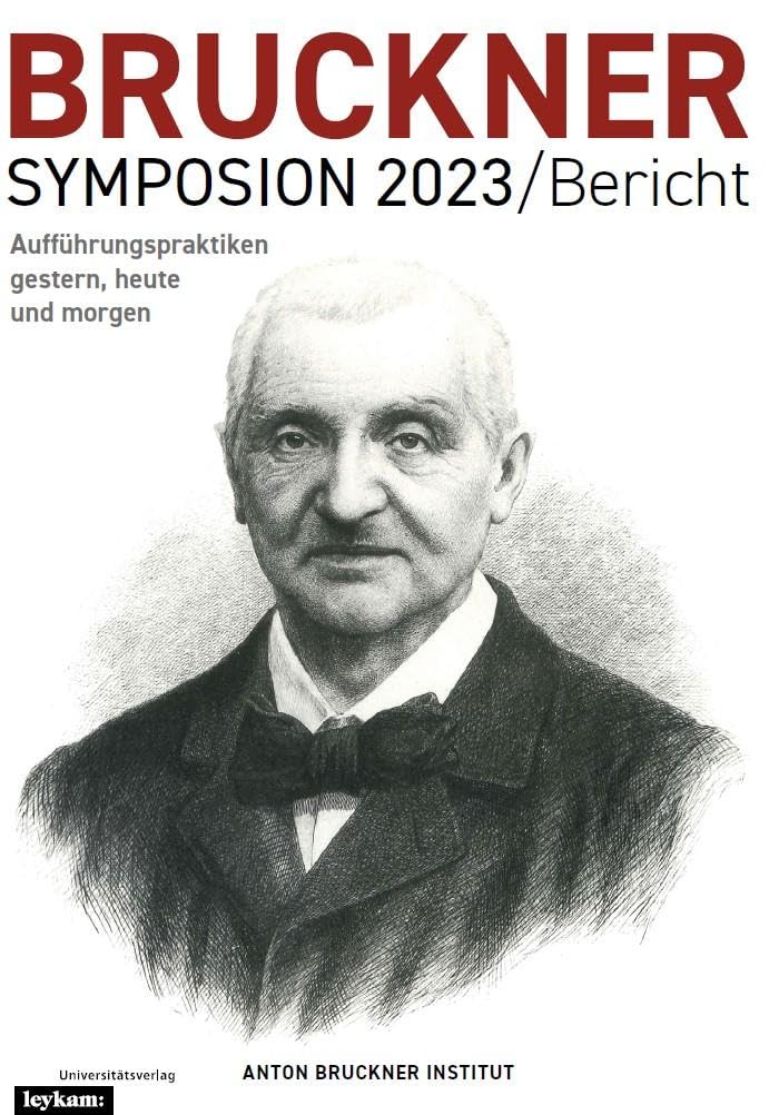Bruckner Symposion 2023/Bericht – Aufführungspraktiken gestern, heute und morgen Sheet Music